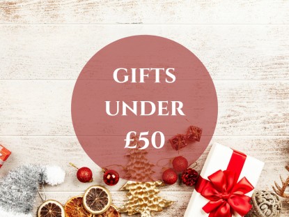 Gifts Under £50 Gifts Under £50